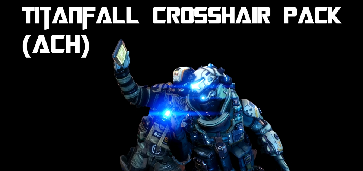 Titanfall 2 Crosshair Pack (ACH) - PAYDAY 2 Mods - ModWorkshop